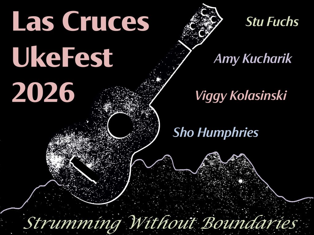 Graphic with starry mountains and ukulele with the text "Las Cruces UkeFest 2026" and "Strumming Without Boundaries."